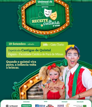 🎶 Quando o quintal vira palco, a infância volta a brincar!  Tem música, diversão e muita imaginação esperando pelas famílias no espetáculo Cantigas de Quintal, do Gato Torto.  📅 19 de setembro�⏰ 18h�🎭 Gato Torto — Cantigas de Quintal�📍 Fapam – Faculdade Católica de Pará de Minas  Convide a criançada e venha transformar o sábado em uma grande brincadeira!  #UnimedCentroOeste #ReceiteCultura #CantigasDeQuintal #Cultura #DiversãoEmFamília