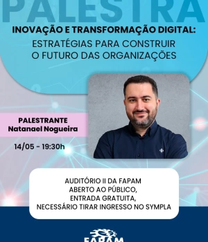 📢 Transforme o futuro das organizações!  💡 Participe da palestra "Inovação e Transformação Digital: Estratégias para Construir o Futuro das Organizações" com Natanael Nogueira, um dos grandes nomes na área.  🗓 Data: 14/05 ⏰ Horário: 19h30 📍 Local: Auditório II da FAPAM 🎟 Entrada gratuita (garanta seu ingresso no fapam.edu.br/online)  ✨ Evento aberto ao público! Uma oportunidade imperdível para aprender e se inspirar. 🚀  #Inovação #TransformaçãoDigital #FAPAM #Palestra #CarreiraEInspiração #OrganizaçõesDoFuturo