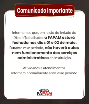 📢 Comunicado Oficial  Informamos que a FAPAM estará em recesso acadêmico e administrativo nos dias 01 e 02 de maio. As atividades serão retomadas normalmente no dia 05 de maio.  Desejamos a todos um excelente descanso! ✨  #FAPAM #ComunicadoOficial #Recesso #Informativo
