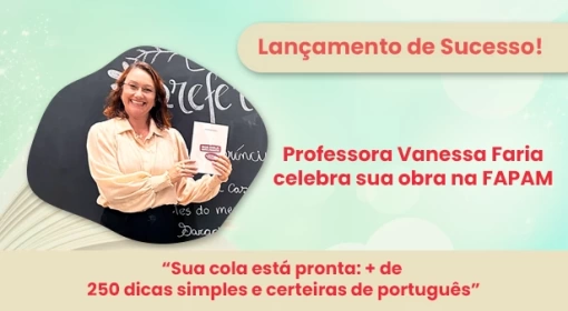 Lançamento do livro da Professora Vanessa Faria marca noite de conhecimento e celebração na FAPAM